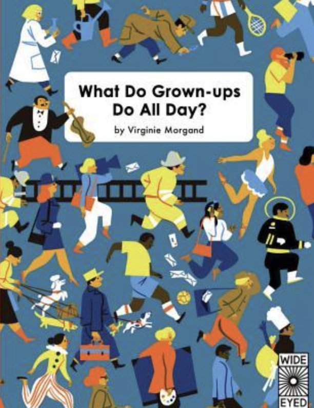 What Grownups Do All Day